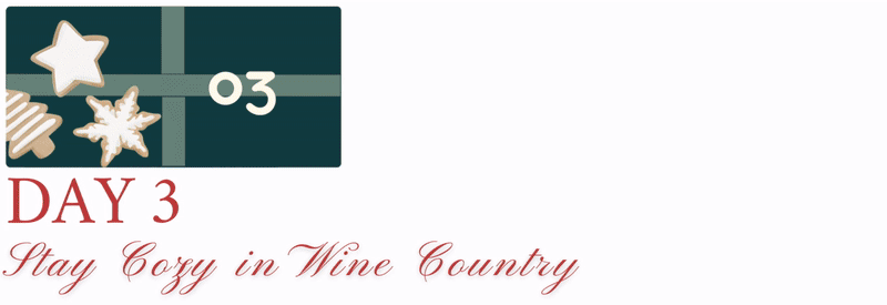 Day 3 stay cozy in wine country image